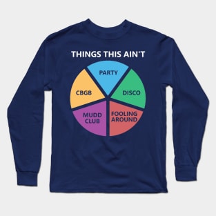 Things This Ain't  - Life During Wartime Pie Chart Long Sleeve T-Shirt